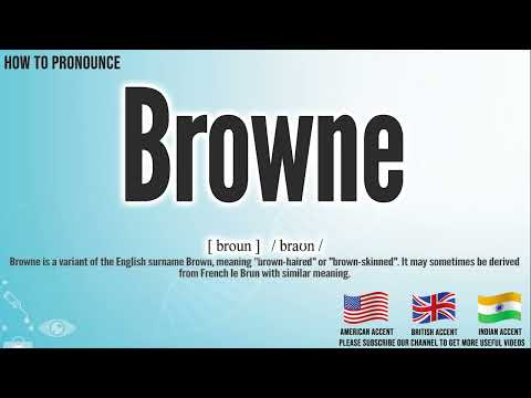 Browne Pronunciation | How to Pronounce (say) Browne CORRECTLY | Meaning Definition