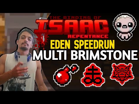 MULTI BRIMSTONE! - EDEN SPEEDRUN!! - The Binding of Isaac: Repentance