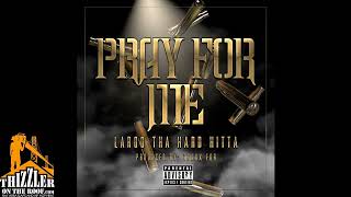 Laroo - Pray For Me [Prod. TraxxFDR] [Thizzler.com Exclusive]