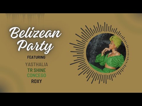 Belizean Party ft. YasThalia, TR Shine, Concego & Roxy