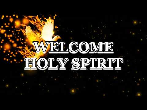 WELCOME HOLY SPIRIT - Instrumental with Lyrics