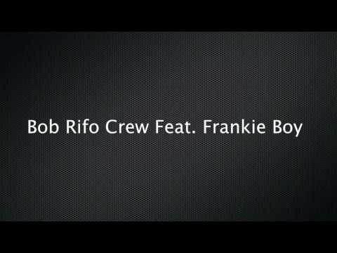 Bob Rifo Crew Feat Frankie Boy - Beauty Case