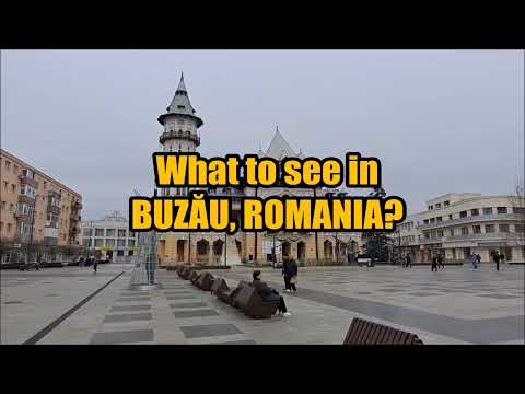 The unknown Romania. What to see in the city of Buzău?