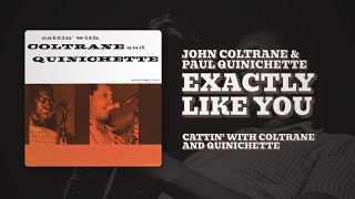 John Coltrane & Paul Quinichette - Exactly Like You (Official Audio)