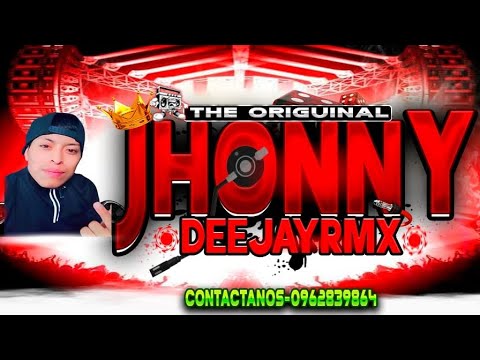 ^EL ORIGINAL JHONNY DJ RMX NUEVOS TEMAS NO TE OLVIDES DE DAR 👍 Y DE SUSCRIBIRSE 💯🎧🎤 2023^