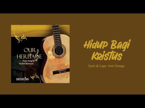 Our Heritage - Hidup Bagi Kristus (Lyric Video)