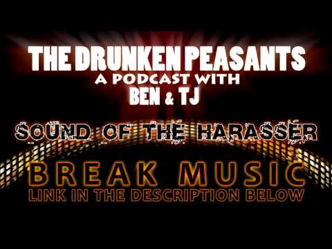 Drunken Peasants Break Music - SOUND OF THE HARASSER