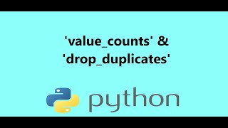 15 - Values Count and Duplicates Drop at Pandas DataFrame, Presented by Dr N. Miri