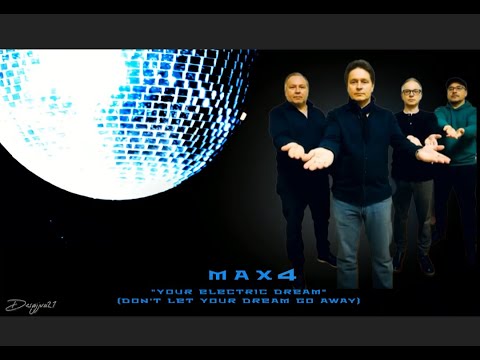 MAX4 - Your electric dream ( Don't let your dream go away) #electronicmuisc  #dance  #worldwide