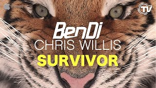 Ben Dj & Chris Willis - Survivor (Original Radio)