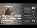 Experts weigh in on climate change and its impact on migration and displacement