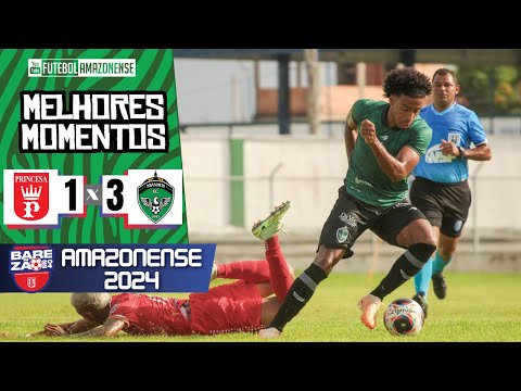 Princesa 1x3 Manaus FC