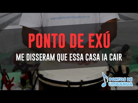 Ponto de Exú - Me disseram que essa casa ia cair