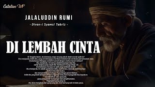 Download lagu Jalaluddin Rumi - DI LEMBAH CINTA - Puisi Mistik Syair Sufi mp3