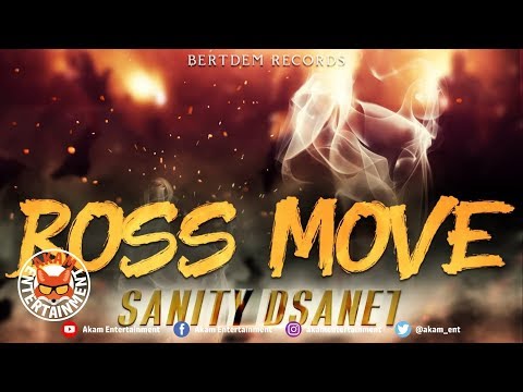 Sanity Dsane1- Boss Move - March 2019