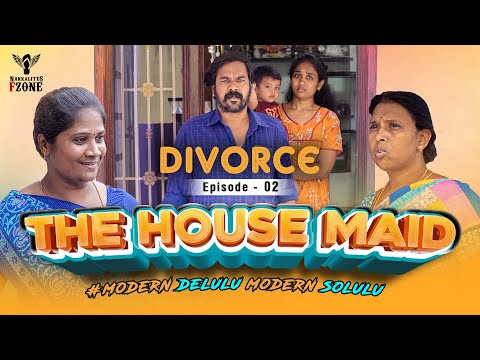 The House Maid | Episode - 02 | Divorce | Nakkalites Fzone
