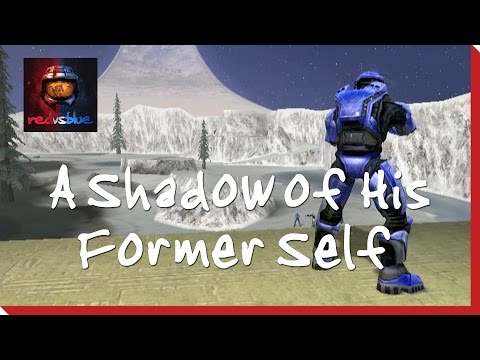 Season 1, Episode 10 - A Shadow of His Former Self | Red vs. Blue