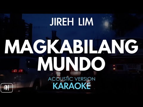 Jireh Lim - Magkabilang Mundo (Karaoke/Acoustic Instrumental)