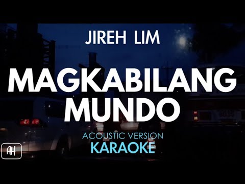 Jireh Lim - Magkabilang Mundo (Karaoke/Acoustic Instrumental)