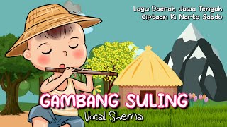 Download lagu Gambang Suling Ciptaan Ki Narto Sabdo - Vocal Shema | Tembang Dolanan | Lagu Daerah Jawa Tengah mp3