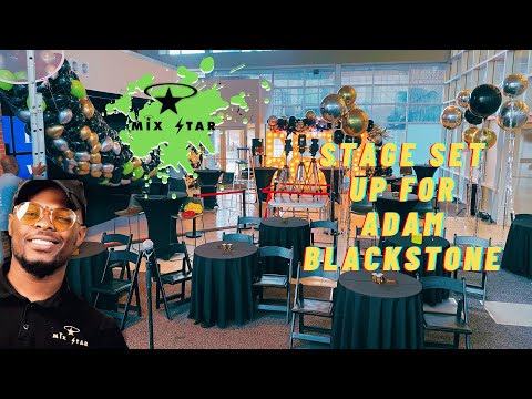 I Set Up Staging for Adam Blackstone!