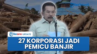 Di Depan Prabowo, Jaksa Agung Sebut 27 Korporasi Diduga Jadi Penyebab Banjir Sumatera Aceh