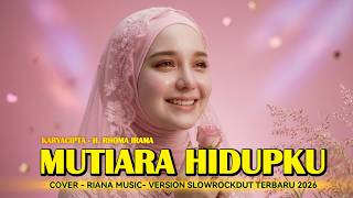 Download lagu MUTIARA HIDUPKU - H. Rhoma Irama (Cover Riana Music) - Slowrockdut Version 2026 #rhomairama #cover mp3 Download lagu MUTIARA HIDUPKU - H. Rhoma Irama (Cover Riana Music) - Slowrockdut Version 2026 #rhomairama #cover mp3