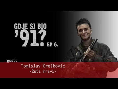 GDJE SI BIO '91? - Tomislav Orešković (Žuti mravi) #6