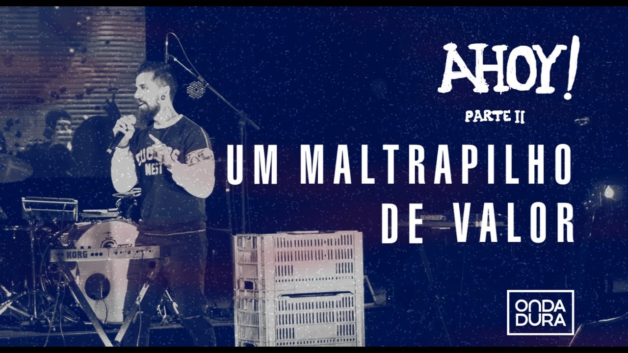 Pr. Lipão - UM MALTRAPILHO DE VALOR - AHOY