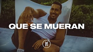 Romeo Santos - Que Se Mueran (Letra)