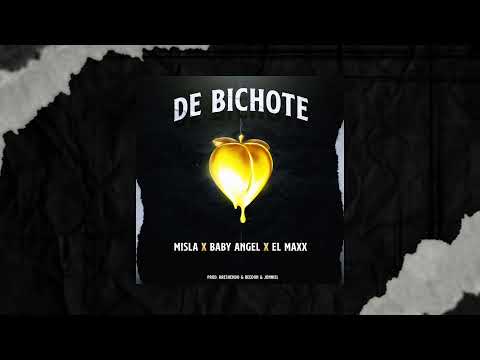 DE BICHOTE - MISLA X BABY ANGEL X EL MAXX