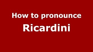 How to pronounce Ricardini