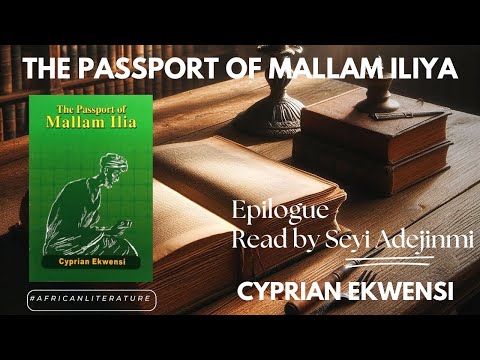 The Passport of Mallam Ilia by Cyprian Ekwensi | Epilogue | Audiobook