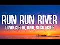David Guetta Alok Stick Figure Run Run River Angels Above Me Lyrics
