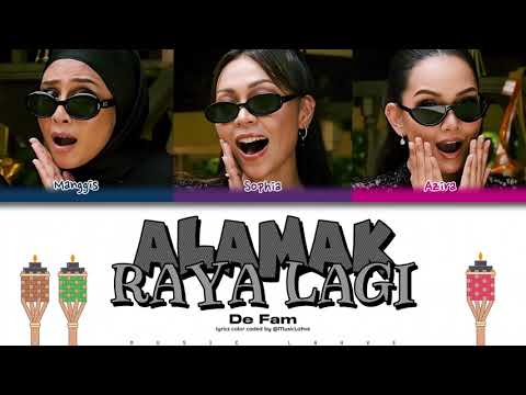 Alamak Raya Lagi - 'De Fam' (Lirik)