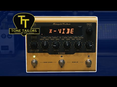 Tone Tailors  -IK Multimedia AmpliTube X-VIBE modulation pedal