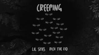 Lil Skies - Creeping (feat. Rich the Kid) [prod. by Menoh Beats]