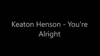Keaton Henson -  Alright (Lyrics)