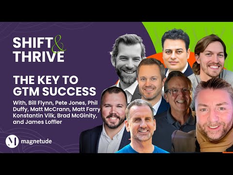 The Customer: The Real Key to GTM Success - Shift & Thrive - Episode # 069