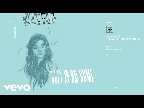 John Mayer - Roll It on Home (Audio)