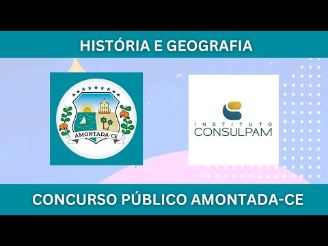 QUESTÕES INÉDITAS - HISTÓRIA E GEOGRAFIA CONCURSO DE AMONTADA-CE 