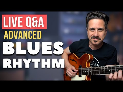Advanced Blues Rhythm - Live Q&A