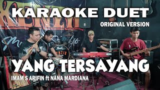 Download lagu YANG TERSAYANG Imam S Arifin ft Nana Mardiana ~ KARAOKE DUET ORIGINAL VERSION mp3 Download lagu YANG TERSAYANG Imam S Arifin ft Nana Mardiana ~ KARAOKE DUET ORIGINAL VERSION mp3