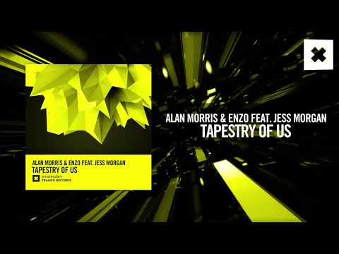 Alan Morris & Enzo feat. Jess Morgan - Tapestry of Us (Amsterdam Trance)