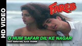 O Hum Safar Dil Ke Nagar - Fareb | Udit Narayan & Alka