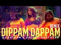 Kaathuvaakula Rendu Kaadhal - Dippam Dappam Remix | Dj Rathan X Sacchu Brothers | Vijay Sethupathi