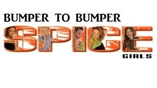 Spice Girls - Bumper To Bumper (Lyrics &amp; Pictures)