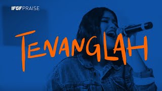 Tenanglah / Tiada yang Lain - IFGF Praise // Live Worship