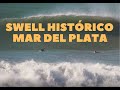 Swell histórico el pasado domingo 19 de febrero en Mar del Plata
