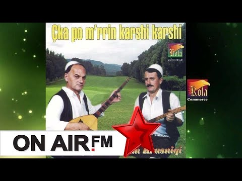 HALIL BYTYQI & NAIM KRASNIQI - Cka po m'rrin karshi karshi